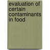 Evaluation Of Certain Contaminants In Food door World Health Organisation