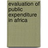 Evaluation Of Public Expenditure In Africa by Policy World Bank