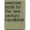 Exercise Book For The New Century Handbook by Thomas N. Huckin