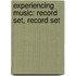 Experiencing Music: Record Set, Record Set