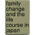 Family Change And The Life Course In Japan