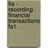 Fia - Recording Financial Transactions Fa1 door Bpp Learning Media
