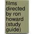 Films Directed By Ron Howard (Study Guide)