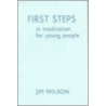 First Steps in Meditation for Young People door Jim Wilson