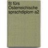 Fit Fürs Österreichische Sprachdiplom A2 door Manuela Glaboniat