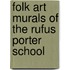 Folk Art Murals Of The Rufus Porter School