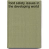 Food Safety Issues In The Developing World door World Bank