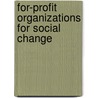 For-Profit Organizations For Social Change door Karabi C. Bezboruah