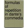 Formulas of Repetition in Dante's Commedia by Sajida Alvi