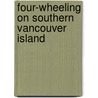 Four-Wheeling on Southern Vancouver Island by David Lee