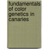 Fundamentals of Color Genetics in Canaries door Octavio Perez-beato