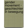 Gender Movement - Geschlechter In Bewegung door Svenja Schafer
