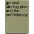 General Sterling Price and the Confederacy