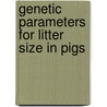 Genetic Parameters For Litter Size In Pigs door Zoran Lukovic