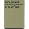 Genetics and Archaeogenetics of South Asia by Frederic P. Miller