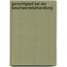 Gerechtigkeit bei der Beschwerdebehandlung by Holger Roschk
