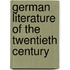 German Literature of the Twentieth Century
