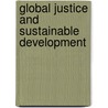 Global Justice And Sustainable Development by Michel Roberge