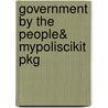 Government By The People& Mypoliscikit Pkg door Paul C. Light