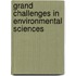 Grand Challenges in Environmental Sciences