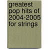 Greatest Pop Hits of 2004-2005 for Strings door Warner Brothers