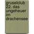 Gruselclub 22. Das Ungeheuer im Drachensee
