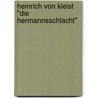 Heinrich Von Kleist "Die Hermannsschlacht" by Andreas Gründel