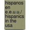 Hispanos En E.e.u.u./ Hispanics In The Usa door Arnilda Badia