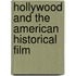 Hollywood And The American Historical Film