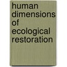 Human Dimensions Of Ecological Restoration door Maureen Egan