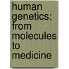 Human Genetics: From Molecules To Medicine door Johannes Zschocke