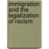 Immigration and the Legalization of Racism
