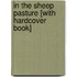 In the Sheep Pasture [With Hardcover Book]
