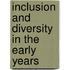 Inclusion And Diversity In The Early Years
