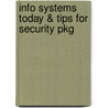 Info Systems Today & Tips for Security Pkg by Jessup
