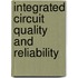 Integrated Circuit Quality And Reliability