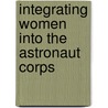 Integrating Women Into The Astronaut Corps door Amy Foster