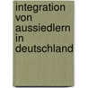 Integration Von Aussiedlern In Deutschland by Ulrike Triebel
