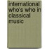 International Who's Who In Classical Music