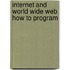 Internet And World Wide Web How To Program