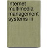 Internet Multimedia Management Systems Iii by Southward Et Al