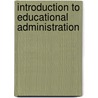 Introduction To Educational Administration door Douglas J. Fiore
