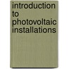 Introduction To Photovoltaic Installations door Michael Shaw