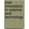 Irish Innovators In Science And Technology by Charles Mollan