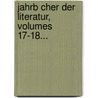 Jahrb Cher Der Literatur, Volumes 17-18... door Matthäus Von Collin