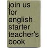 Join Us For English Starter Teacher's Book door Herbert Puchta
