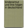 Kinderarmut Und Ihre Folgen In Deutschland door Julia Uchtmann