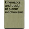 Kinematics And Design Of Planar Mechanisms door C.H. Chiang