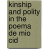 Kinship and Polity in the Poema de Mio Cid door Michael Harney