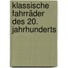 Klassische Fahrräder des 20. Jahrhunderts door Katharina Tenberge